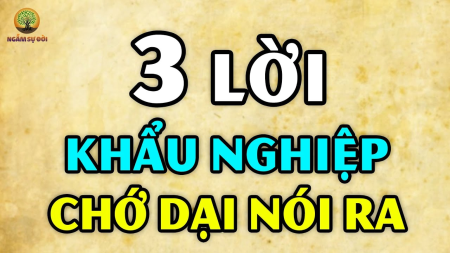 Đời người có 3 điều không nên nói