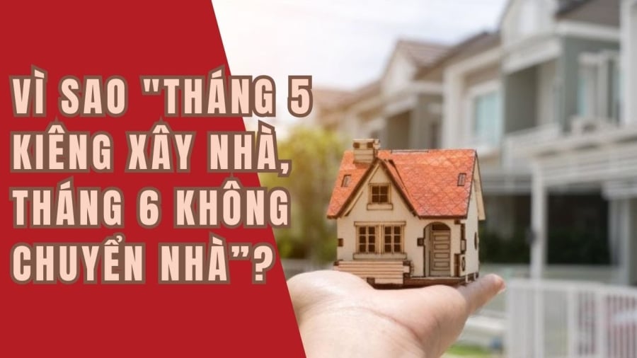 Người xưa dặn tháng 5 kiêng xây nhà